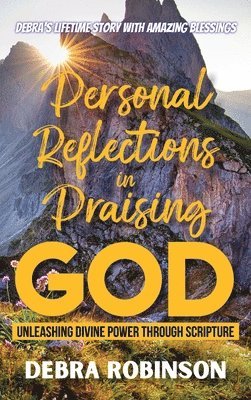 Personal Reflections in Praising God 1