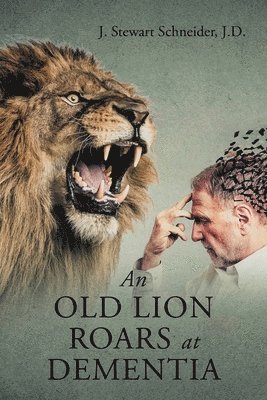 An Old Lion Roars at Dementia 1