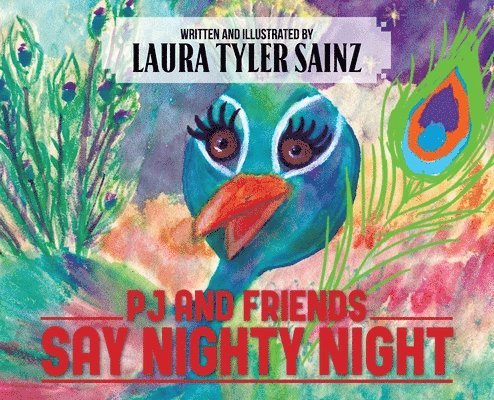 Laura T Sainz, Laura T. Sainz - PJ And Friends Say Nighty Night, Inbunden