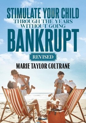 Stimulate Your Child Through the Years Without Going Bankrupt-Revised 1