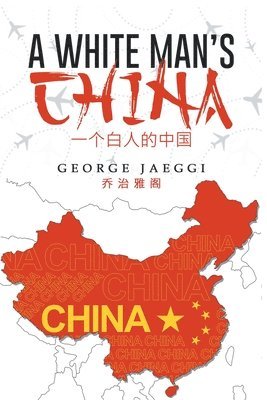 White Man's China 1