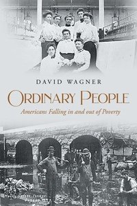 bokomslag Ordinary People: Americans Falling in and out of Poverty