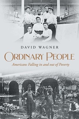 bokomslag Ordinary People: Americans Falling in and out of Poverty