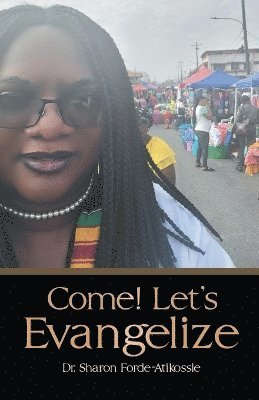 bokomslag Come! Let's Evangelize