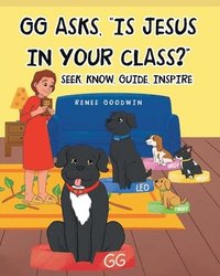 bokomslag GG Asks, "Is Jesus In Your Class?" - Seek, Know, Guide, Inspire