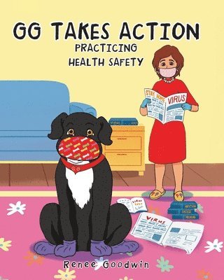 Renee Goodwin - GG Takes Action - Practicing Health Safety, Häftad