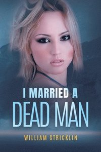 bokomslag I Married A Dead Man
