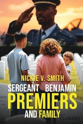 Sergeant Benjamin Premiers And Family 1