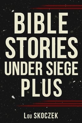 bokomslag Bible Stories Under Siege Plus