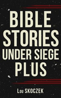 bokomslag Bible Stories Under Siege Plus