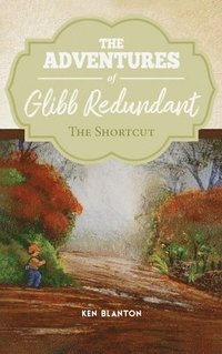 bokomslag The Adventure of Glibb Redundant: The Shortcut