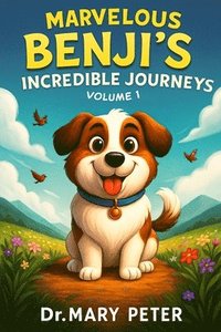 bokomslag Marvelous Benji's Incredible Journeys