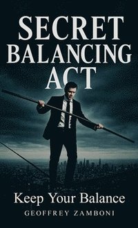 bokomslag Secret Balancing Act