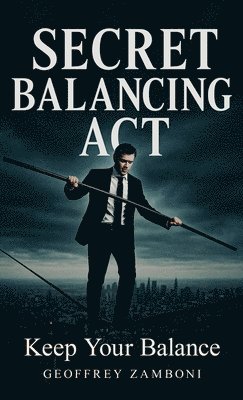 bokomslag Secret Balancing Act