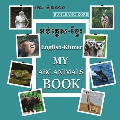 My ABC Animals Book English- Khmer