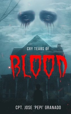 Cry Tears of Blood