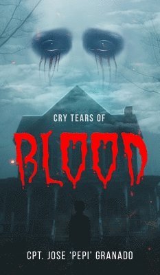 Cry Tears of Blood
