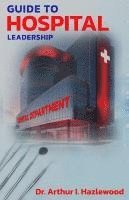 Guide to Hospital Leadership 1