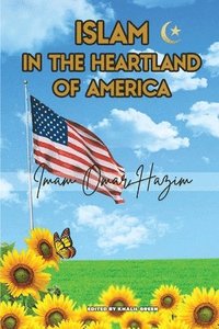 bokomslag Islam In The Heartland Of America