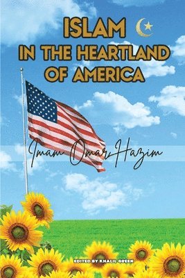 bokomslag Islam In The Heartland Of America