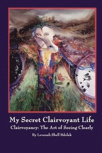 bokomslag My Secret Clairvoyant Life