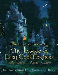 bokomslag The Chronicles of the Realm: Volume II The League of Fairy Godmothers ABC Order - Aislinn Castle