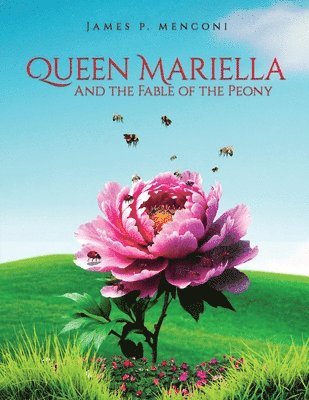 bokomslag Queen Mariella and the Fable of the Peony