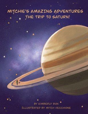 Mitchie's Amazing Adventures The Trip to Saturn! 1