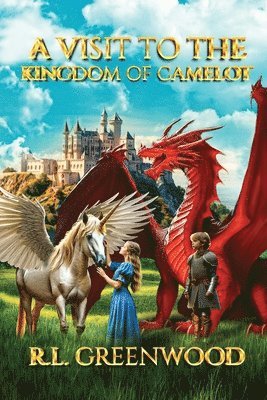 R L Greenwood, R.L. Greenwood - Visit to the Kingdom of Camelot, Häftad