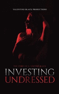 bokomslag Investing Undressed