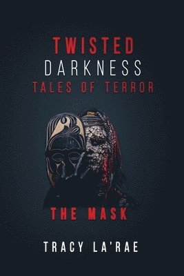 Tracy La'rae, Tracy La'Rae - Twisted Darkness Tales of Terror, Häftad