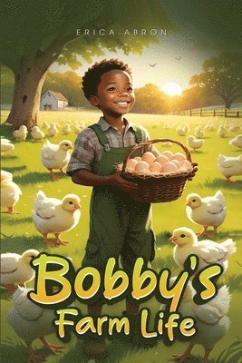 Bobby's Farm Life 1