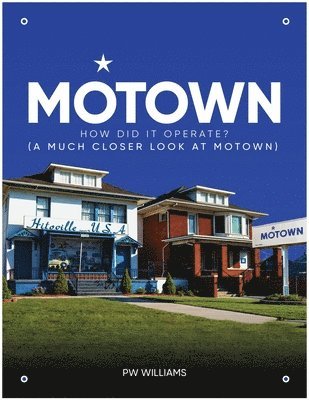 Pw Williams, PW Williams - Motown how did it Operate (A closer look at Motown), Häftad