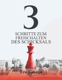 bokomslag 3 Schritte, um das Schicksal freizuschalten