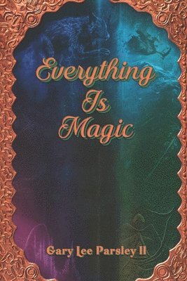 Everything is Magic 1