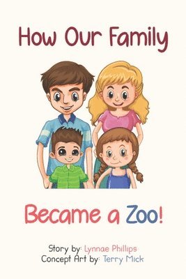 How Our Family Became a Zoo 1