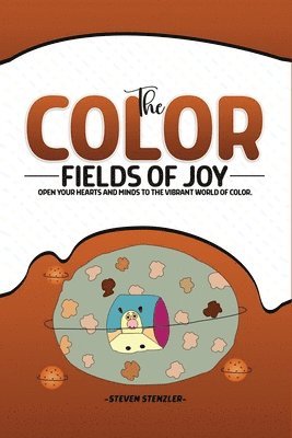 The Color Fields of Joy 1