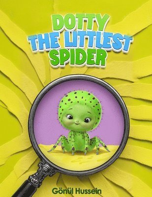 bokomslag Dotty The Littlest Spider