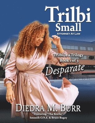 Trilbi Small Attorney at Law - Trilbi Is a Trilogy 1