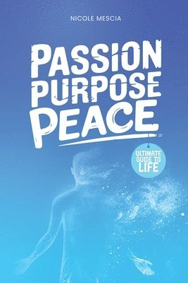 Passion Purpose Peace 1