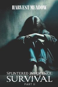 bokomslag Splintered Innocence Survival