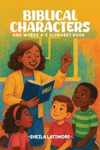 bokomslag Biblical Characters and Words A-Z Alphabet Book