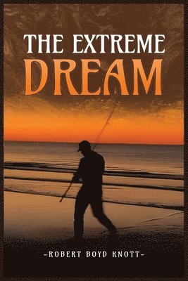 Robert Boyd Knott, Robert Boyd Knott - Extreme Dream, Häftad