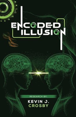 Kevin J Crosby - Encoded Illusion, Häftad