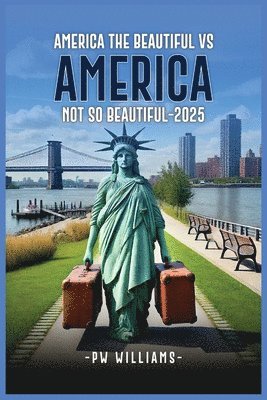 Pw Williams, PW Williams - America the Beautiful Vs America Not So Beautiful Now 2025, Häftad
