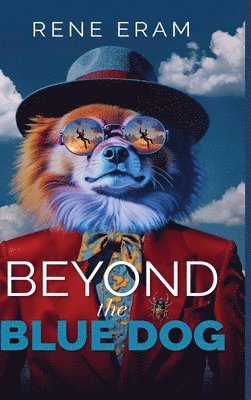 Rene Eram - Beyond the Blue Dog, Inbunden