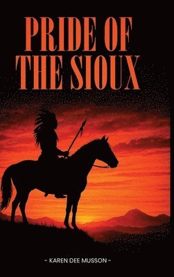 bokomslag Pride of the Sioux