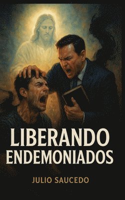 Liberando Endemoniados