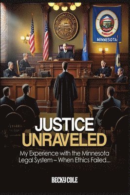 Becky Cole - Justice Unraveled, Häftad