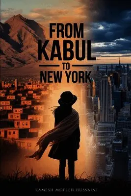 Ramesh Mofleh Hussaini - From Kabul to New York, Häftad. Tillgänglighet: Lägg i varukorg